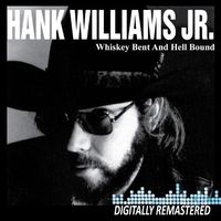 Hank Williams, Jr. - Whiskey Bent And Hell Bound